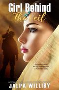Girl Behind The Veil by Jalpa Williby