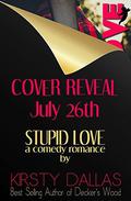Stupid Love by Kirsty Dallas