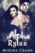 Alpha Series: Alpha Rylan by Midika Crane