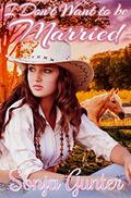I Don't Want to be Married by Sonja Gunter