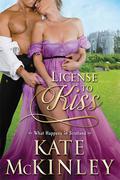 License to Kiss (What Happens In Scotland #4) by Kate McKinley