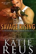 Savage Rising by Katie Reus