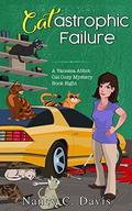 Cat-astrophic Failure (Vanessa Abbot Mystery #8) by Nancy C. Davis