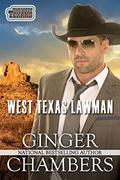 West Texas Lawman: Book 3 of The West Texans series by Ginger Chambers