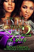 The D-Boy Type is What She Likes 2 by Briann Danae