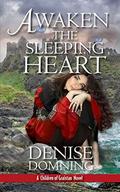 Awaken the Sleeping Heart (Children of Graistan #1) by Denise Domning