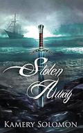Stolen Away : A Time Travel Romance (The Swept Away Saga #4) by Kamery Solomon
