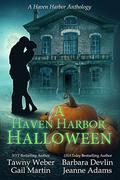 A Haven Harbor Halloween: A Haven Harbor Anthology by Jeanne Adams