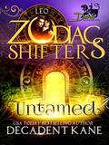 Untamed : A Zodiac Shifters Paranormal Romance: Leo (Zodiac Shifters #20) by Zodiac Shifters