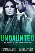 Undaunted (The Kings of Retribution MC, Montana Chapter #1) by Sandy Alvarez