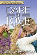 Dare To Love (Crystal Springs Romances: The Wedding Chapel #3) by Mary Jane Morgan