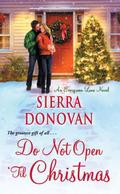 Do Not Open 'Til Christmas (Evergreen Lane #3) by Sierra Donovan