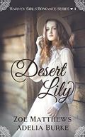 Desert Lily: A Clean Western Historical Romance (Harvey Girls Romance Series #4) by Adelia Burke