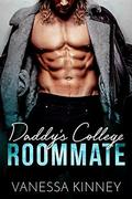 Daddy's Old Roommate: Bad Boy and Virgin Forbidden Romance by Vanessa Kinney
