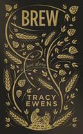 Brew (Love Story #9) by Tracy Ewens