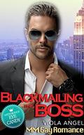 Blackmailing the Boss: Gay Romance by Viola Angel