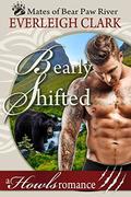 Bearly Shifted:   BBW Paranormal Shapeshifter Romance (Mates of Bear Paw River #1) by Everleigh Clark