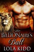 The BilLIONaire's Ball (Shifter Brides Everafter #3) by Lola Kidd