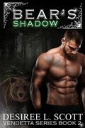 Bear's Shadow (Vendetta #2) by Desiree L. Scott