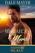 Michael's Mercy (Heroes for Hire #10) by Suspense Sisters