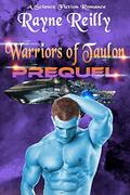 Warriors Of Taulon: Prequel by Rayne Reilly