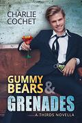 Gummy Bears & Grenades by Charlie Cochet