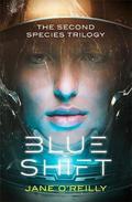 Blue Shift (The Second Species trilogy #1) by Jane O'Reilly