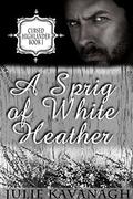 A Sprig of White Heather (Cursed Highlanders #1) by Julie Kavanagh