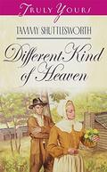 A Different Kind Of Heaven by Tammy Shuttlesworth