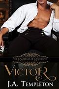 Victor (The Rakehells of Rochester #2) by J.A. Templeton