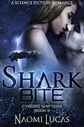 Shark Bite (Cyborg Shifters #3) by Cameron Kamenicky