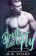 Devils Don't Fly (Love Me, I'm Famous #4) by M. H. Soars