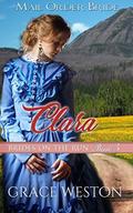 Clara: Mail Order Bride (Brides on the Run #3) by Grace Weston