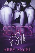 Secrets & Silk: A MMF Menage Romance by Abby Angel