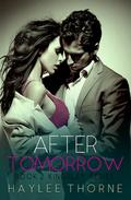 After Tomorrow (Kingsley #2) by Haylee Thorne
