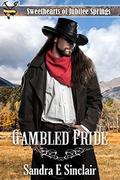 Gambled Pride (Sweethearts of Jubilee Springs #12) by Sandra E Sinclair