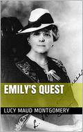 Emily's Quest by Lucy Maud Montgomery
