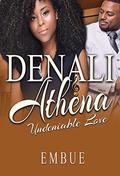 Denali & Athena: Undeniable Love (No Other Love #9) by Embue