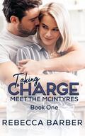 Taking Charge (Meet The McIntyres #1) by Kathryn Dee