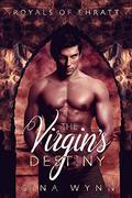 The Virgin's Destiny (Royals of Ehratt #1) by Gina Wynn