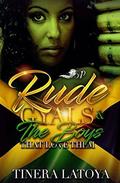 Rude Gyals And The Boys That Love Them: Selena and Trix's Story by Tinera Latoya