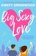 Big Sexy Love by Kirsty Greenwood