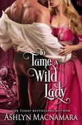 To Tame a Wild Lady (Duke-Defying Daughters #2) by Ashlyn Macnamara