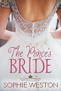 The Prince's Bride (Royal Wedding Invitations #1) by Sophie Weston