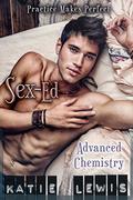 Sex-Ed: Advanced Chemsitry: Practice Makes Perfect by Katie Lewis