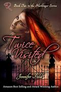 Twice Visited by Jennifer Field