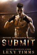 Submit (Outside the Octagon #1) by Book Cover by Design