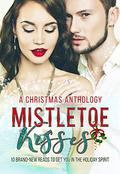 Mistletoe Kisses by Christa Maurice