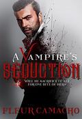 A Vampire's Seduction (A Dark Hero #1) by Fleur Camacho