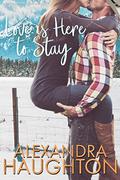 Love is Here to Stay  (Destination, Love) by Alexandra Haughton